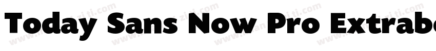 Today Sans Now Pro Extrabold字体转换